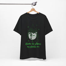 Load image into Gallery viewer, Plant Lover's Cute T-Shirt - Home is where my plants are