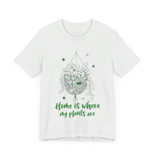 Load image into Gallery viewer, Plant Lover's Cute T-Shirt - Home is where my plants are