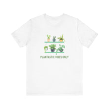 Load image into Gallery viewer, Get Your Plantastic Vibes On with Our Comfy T-shirt!
