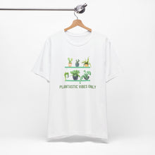 Load image into Gallery viewer, Get Your Plantastic Vibes On with Our Comfy T-shirt!
