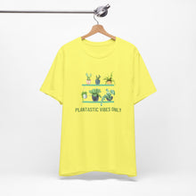 Load image into Gallery viewer, Get Your Plantastic Vibes On with Our Comfy T-shirt!
