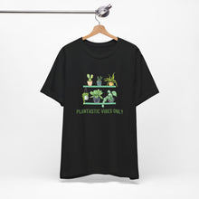 Load image into Gallery viewer, Get Your Plantastic Vibes On with Our Comfy T-shirt!
